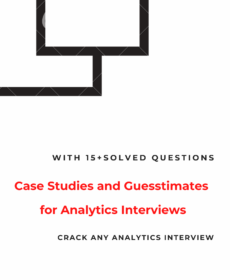 15 Case Studies and Guesstimates for Analytics Interviews