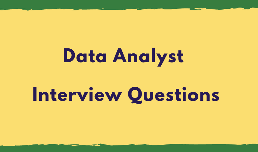 Data Analyst Interview Questions