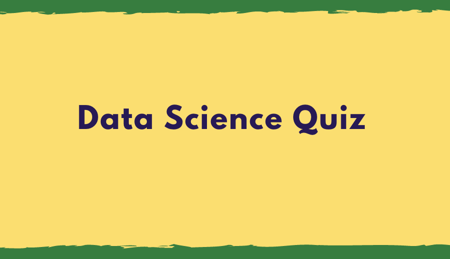 Data Science Quiz