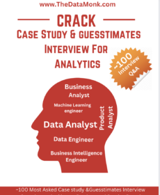 Chapter 5 – 100 Case Studies and Guesstimate for Analytics Interview