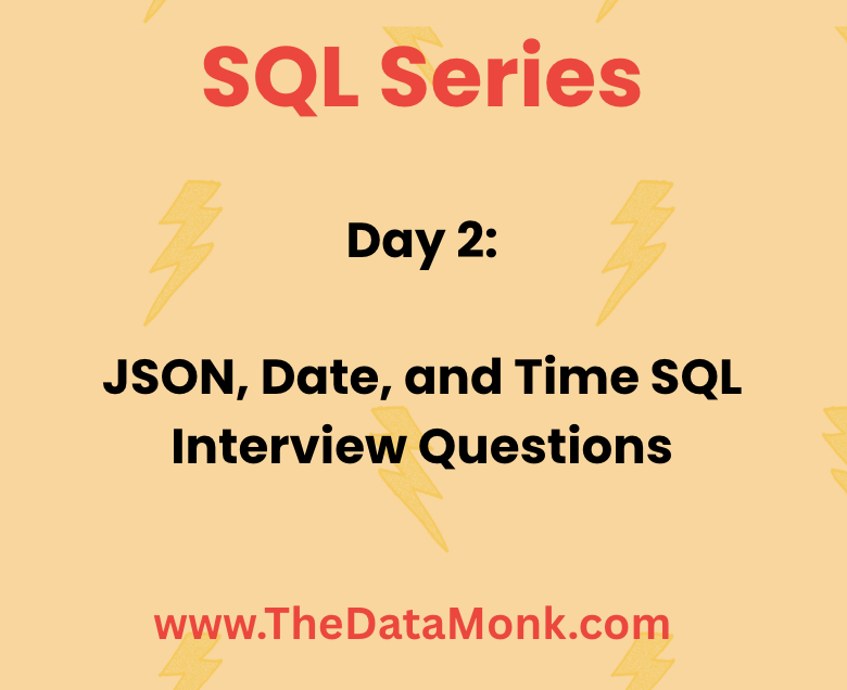 JSON, Date and Time SQL Interview Questions