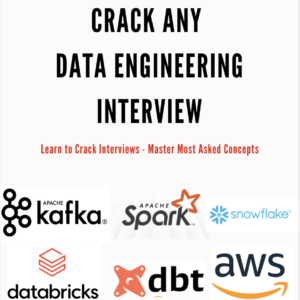 Most Asked Data Engineering Interview Questions