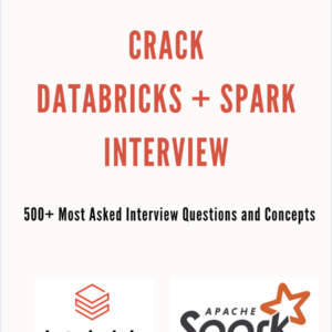 Crack Databricks and Spark Interview